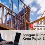Gambar : Ilustrasi Bangun Rumah Sendiri Kena Pajak 2,4